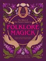 The Witch of the Forest's Guide to Folklore Magick - Lindsay Squire - 9780711293878