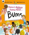 There's Nothing Funny About Bums - Gareth P. Jones - 9780711295858