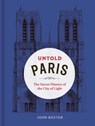 Untold Paris - John Baxter - 9780711296589