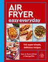 Air Fryer Easy Everyday: 140 Super-Simple, Delicious Recipes - Sam Milner - 9780711298149