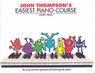 John Thompson's Easiest Piano Course 1 - John Thompson - 9780711954298