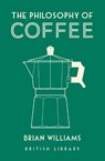 The Philosophy of Coffee - Brian Williams - 9780712352307