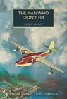 The Man Who Didn't Fly - Margot Bennett - 9780712353410