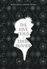 The Love Child - Edith Olivier - 9780712353649