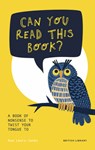 Can You Read This Book? - Huw Lewis-Jones - 9780712354653