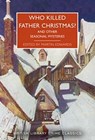 Who Killed Father Christmas? - Martin Edwards - 9780712354783