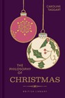 The Philosophy of Christmas - Caroline Taggart - 9780712355162