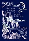 The Strange Stories of John Buchan - John Buchan - 9780712355827