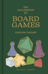 The Philosophy of Board Games - Caroline Taggart - 9780712355988