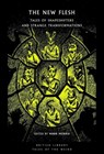 The New Flesh - Mary Shelley ; Arthur Conan Doyle ; John Metcalfe ; Flavia Richardson - 9780712369152