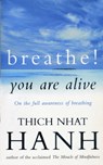 Breathe! You Are Alive - Thich Nhat Hanh - 9780712654272