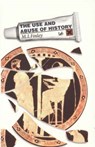 The Use And Abuse Of History - Sir Moses I. Finley - 9780712664172