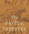 The Bayeux Tapestry: Collector’s Edition - Sue Brunning ; Lloyd de Beer ; Millie Horton-Insch ; Michael Lewis - 9780714123578