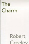 The Charm - Robert Creeley - 9780714508757