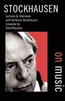 Stockhausen on Music - Karlheinz Stockhausen - 9780714529189