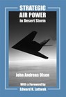 Strategic Air Power in Desert Storm - John Andreas Olsen - 9780714681955