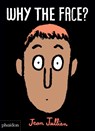 Why The Face? - Jean Jullien ; Meagan Bennett - 9780714877198
