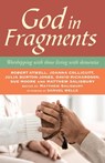 God in Fragments - Robert Atwell ; Julia Burton-Jones ; Joanna Collicutt ; Sue Moore - 9780715123676