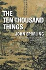 The Ten Thousand Things - SPURLING,  John - 9780715649565