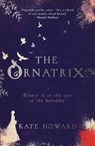 The Ornatrix - Kate Howard - 9780715650974