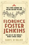 Florence Foster Jenkins - Darryl W. Bullock - 9780715651063