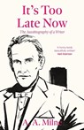 It's Too Late Now - A. A. Milne - 9780715655047