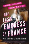 The Last Empress of France - Petie Kladstrup ; Evelyne Resnick - 9780715656716