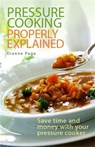 Pressure Cooking Properly Explained - Dianne Page - 9780716022329