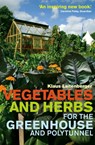 Vegetables and Herbs for the Greenhouse and Polytunnel - Klaus Laitenberger - 9780716023432