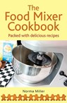 The Food Mixer Cookbook - Norma Miller - 9780716023616