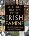 A Pocket History of the Irish Famine - Fiona Biggs - 9780717179442
