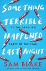Something Terrible Happened Last Night - Sam Blake - 9780717197149