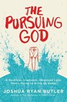The Pursuing God - Joshua Ryan Butler - 9780718021603