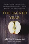The Sacred Year - Mike Yankoski - 9780718022426
