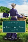 A Cup Half Full - Beth Wiseman - 9780718023652