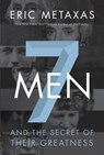 Seven Men - Eric Metaxas - 9780718030957
