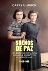 Sueños de paz - Carry Ulreich - 9780718074784