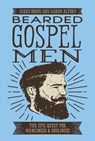 Bearded Gospel Men - Jared Brock ; Aaron Alford - 9780718075026