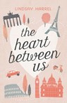 The Heart Between Us - Lindsay Harrel - 9780718075705