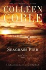 Seagrass Pier - Colleen Coble - 9780718077402