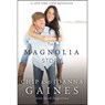 The Magnolia Story - Chip Gaines ; Joanna Gaines - 9780718079185