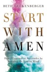 Start with Amen - Beth Guckenberger - 9780718085407