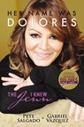 Her Name Was Dolores - Pete Salgado - 9780718096403