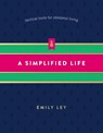 A Simplified Life - Emily Ley - 9780718098308
