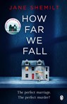 How Far We Fall - Jane Shemilt - 9780718180904
