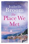 The Place We Met - Isabelle Broom - 9780718186685