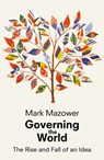 Governing the World - Mark Mazower - 9780718192945