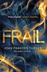 Frail - Joan Frances Turner - 9780718192976