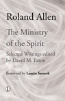 The Ministry of the Spirit - Roland Allen - 9780718840020