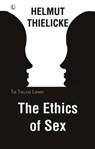 The Ethics of Sex - Helmut Thielicke - 9780718845032